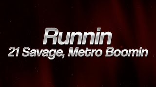 21 Savage, Metro Boomin - Runnin 🎶 (lyrics)
