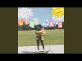 Good Days (feat. Blake Wiggins)