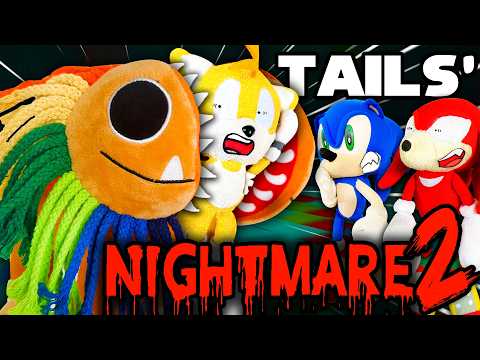 Tails' Nightmare 2! - Sonic and Friends