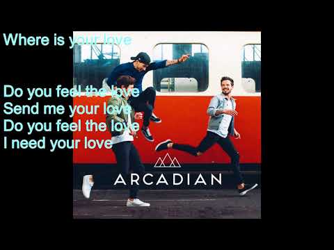 #7 Arcadian Do You Feel the love