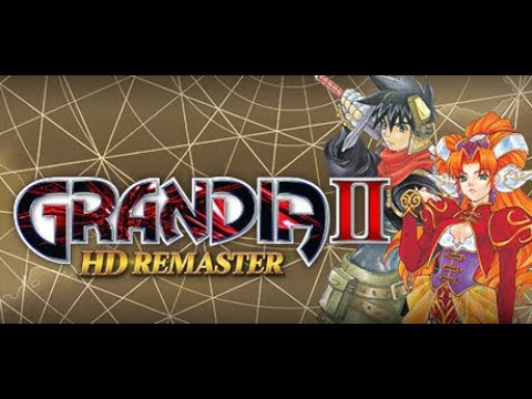 Let's relive Grandia 2 on HD Remaster! PLAYTHROUGH PART 1
