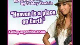 Heaven is a place on earth - Ashley Tisdale