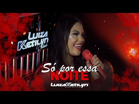 Luiza Ketilyn - Só por essa noite (DVD)