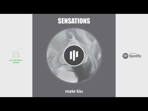 Mate Kiu - Sensations (No Copyright Sound)