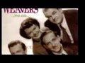 THE WEAVERS - ON TOP OF OLD SMOKY