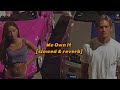 We Own It Slowed Reverb