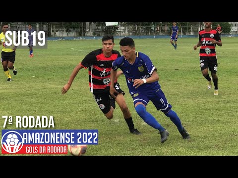 GOLS DA 7ª RODADA DO SUB19 - AMAZONENSE 2022