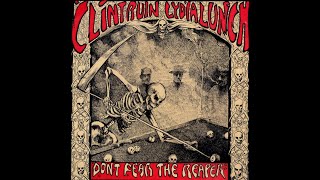Clint Ruin &amp; Lydia Lunch - (Don&#39;t Fear) The Reaper (Blue Öyster Cult Cover)