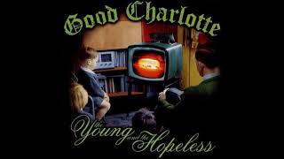 Good Charlotte - The Young And The Hopeless (Full Album)