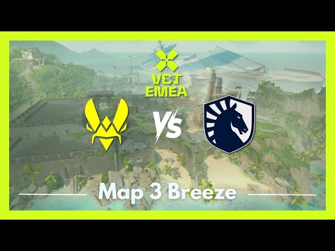 VIT vs TL | VCT EMEA Kickoff | Map 3 Breeze
