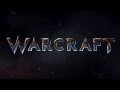 WARCRAFT 2016 movie soundtrack ( fan made ...