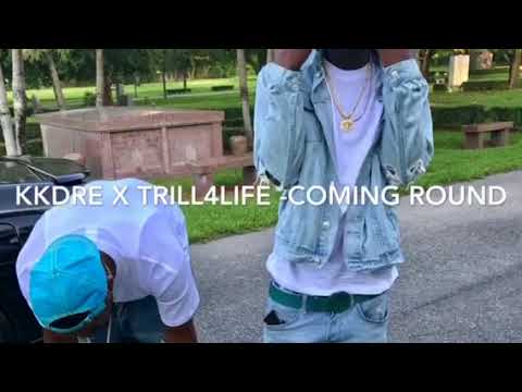 KKDRE x TRILL4LIFE - coming round