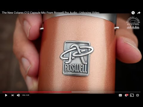 Unboxing The New Colares C12 Capsule Mic From Roswell Pro Audio