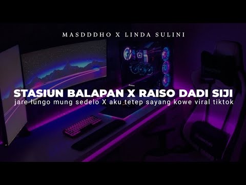 DJ STASIUN BALAPAN X RAISO DADI SIJI VIRAL TIKTOK ( DJ JANJI LUNGO MUNG SEDELO )