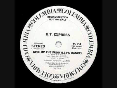 BT Express - Give Up The Funk (Let's Dance)