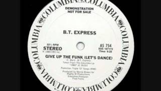 BT Express - Give Up The Funk (Let's Dance)