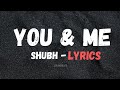 Nain Tere Chain Mere Shubh SHUBH YOU ME LYRICS