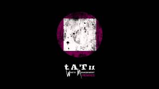 t.A.T.u. - Waste Management REMIXES - (Full Album)