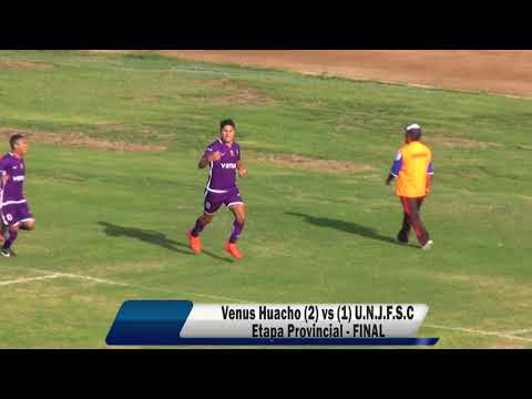 VENUS HUACHO (2) vs (1) U.N.J.F.S.C. - ETAPA PROVINCIAL/FINAL 2018.