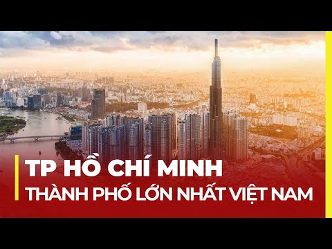 TP HỒ CHÍ MINH: LỚN NHẤT VIỆT NAM - HÒN NGỌC VIỄN ĐÔNG 1 THỜI