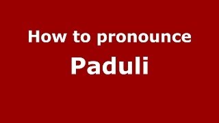 How to pronounce Paduli