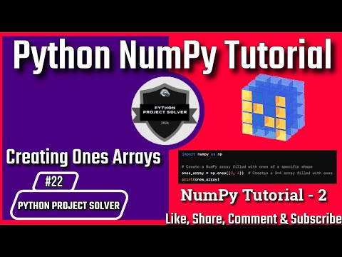 22 Numpy Tutorial 2 Creating Ones Arrays In Python Python Project Solver