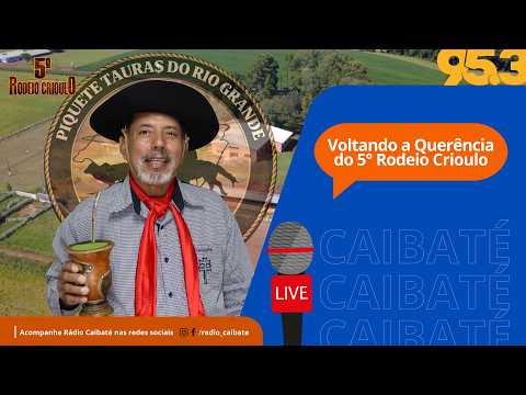 Voltando a Querência - AO VIVO DO 5° Rodeio Crioulo do Piquete Tauras do Rio Grande