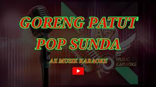 Download lagu POP SUNDA - GORENG PATUT (KARAOKE) mp3