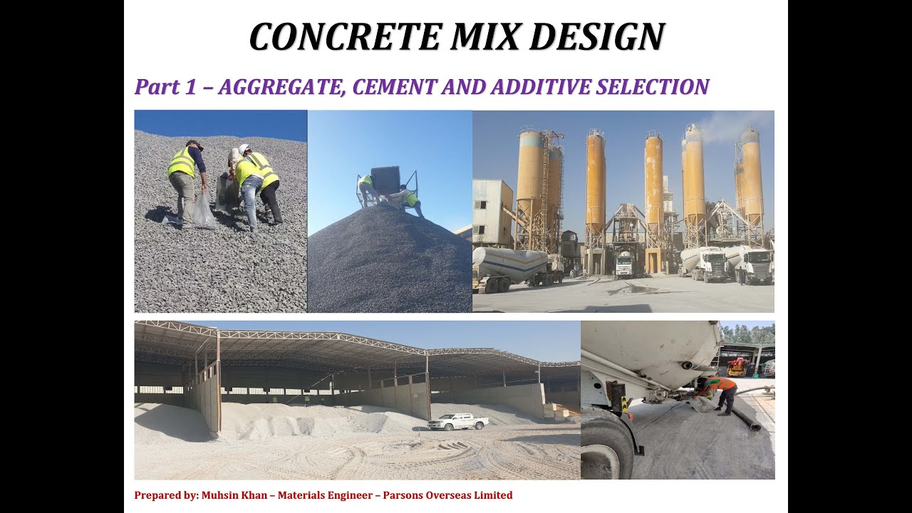Concrete Mix Design - Part 1 - Aggregate, cement and additive selection