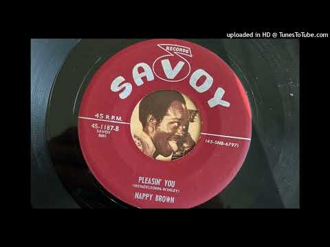 Nappy Brown - Pleasin' You (Savoy) 1956