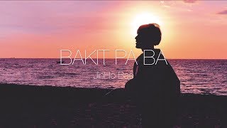 JinHo Bae | Bakit Pa Ba (Official Lyric Video)