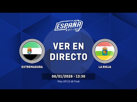 EXTREMADURA vs LA RIOJA | Play-Off 13-16 | Final | CESA Cadete Femenino