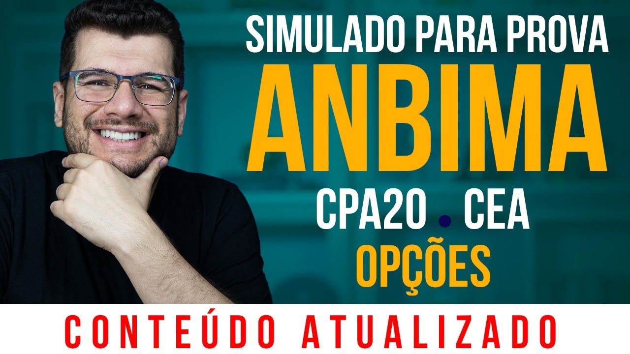 SIMULADO PARA PROVA ANBIMA - OPÇÕES (CPA20 e CEA)