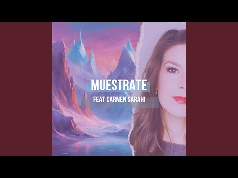 Muéstrate (feat. Carmen Sarahí)