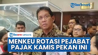 Purbaya Siapkan Rotasi Besar Pejabat Pajak Kamis Pekan Ini demi Benahi Internal dan Setoran Negara