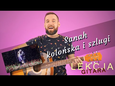 Kolońska i Szlugi - Sanah | Sanah na gitarę | Lekcja Gitary | Uczę się grać