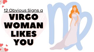 12 Obvious Signs a Virgo Woman Likes You