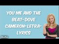 You Me And The Beat Dove Cameron Letra Lyrics LokerasMusic