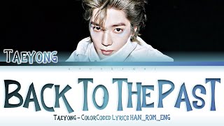 Download lagu TAEYONG (태용) - “Back to the Past” Lyrics 가사 [日本語字幕] (Color_Coded_HAN_ROM_ENG) mp3