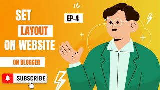 How Set Layout On Website 🔥On Blogger (Episode - 4)