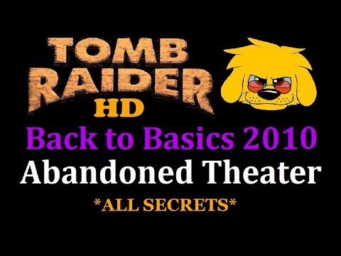 TRLE: Back to Basics 2010 - Abandoned Theater