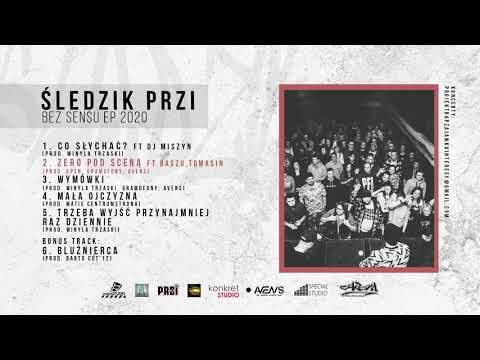 Śledzik PRZI - 02. Zero pod sceną ft. Baszu, Tomasin (prod. KPSN, gramofony Avens)