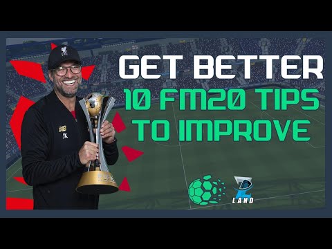 10 Ways to Improve at Football Manager 2020