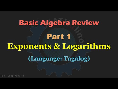 Basic Algebra Review Part 1: Exponents and Logarithms (Tagalog)