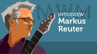 Interview: Markus Reuter