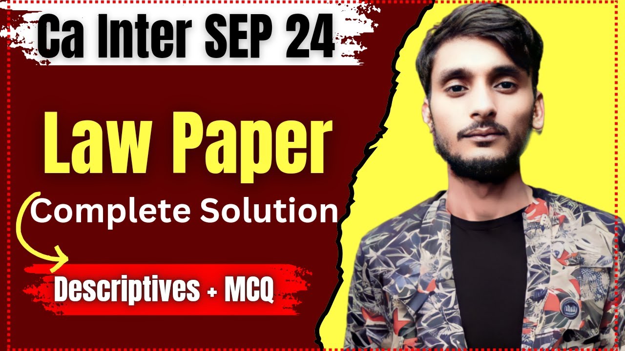 CA INTER LAW PAPER COMPLETE SOLUTION SEP 24 EXAM - CA INTER SEP 24 LAW SOLUTION