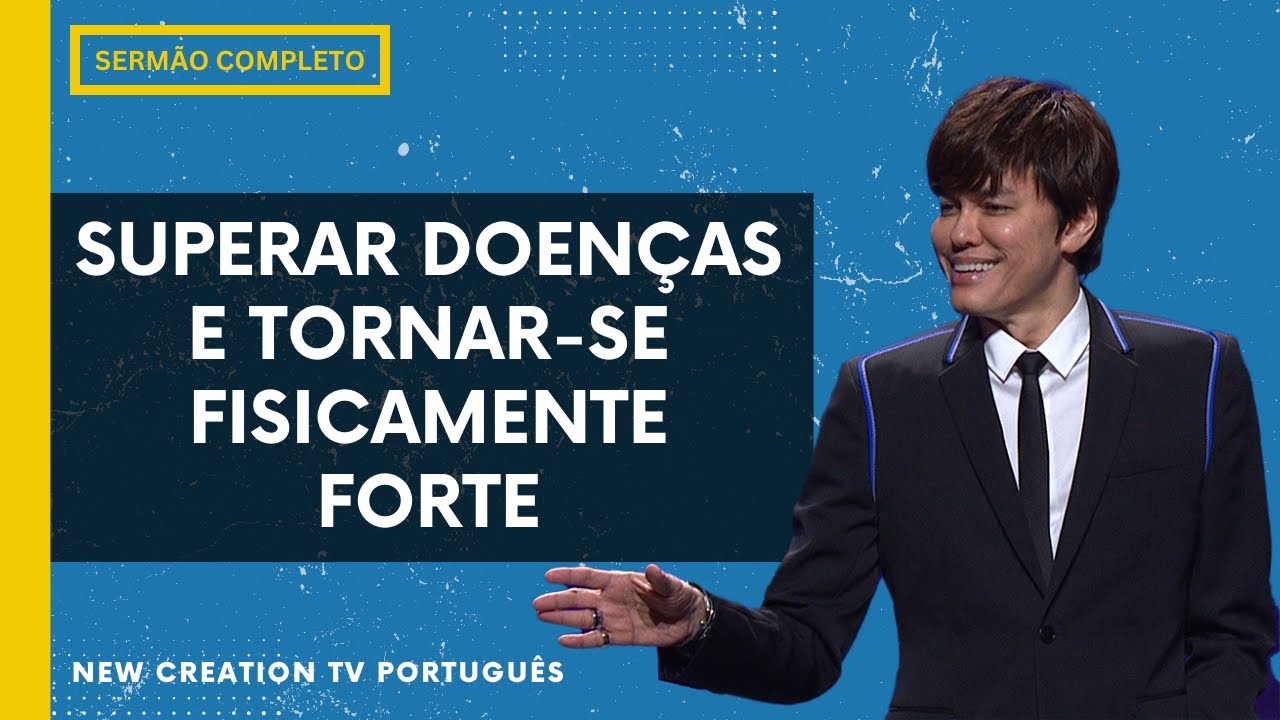 Mantenha-se Forte e Saudável à Maneira De Deus | Joseph Prince | New Creation TV Português