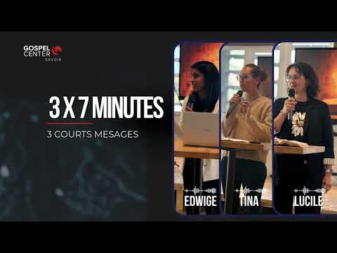 3 messages de 7 minutes avec Edwige Tina et Lucile