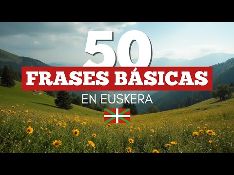 50 Basic and Useful Phrases in Basque