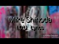 Mike Shinoda - I.O.U. Lyrics Mike Shinoda - I.O.U. Lyrics
